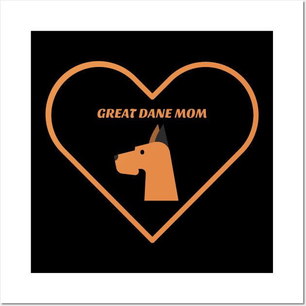 Great Dane Mom Wall Art by Art By Mojo